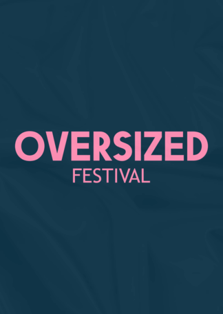 OVERSIZED Festival
